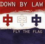Down By Law : Fly The Flag